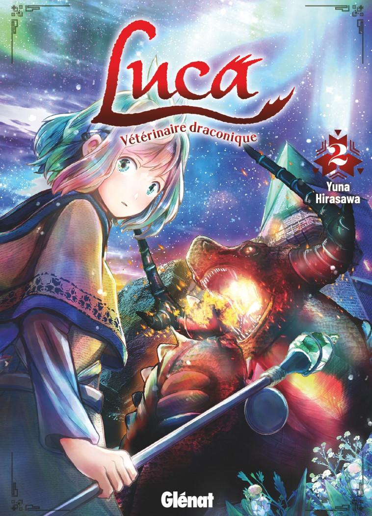 Luca, vétérinaire draconique - Tome 02 - Hirasawa Yuna - GLENAT