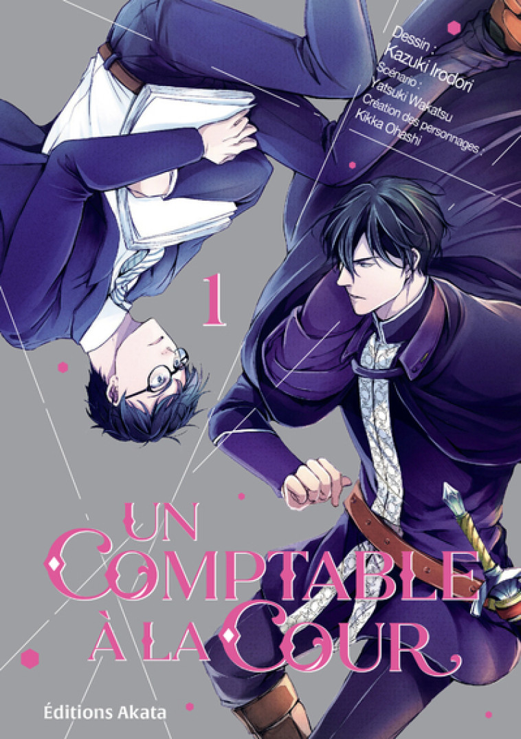 Un comptable à la cour - Tome 1 (VF) - Yatsuki Wakatsu, Irodori Kazuki, Oohashi Kikka, Pollet David - AKATA