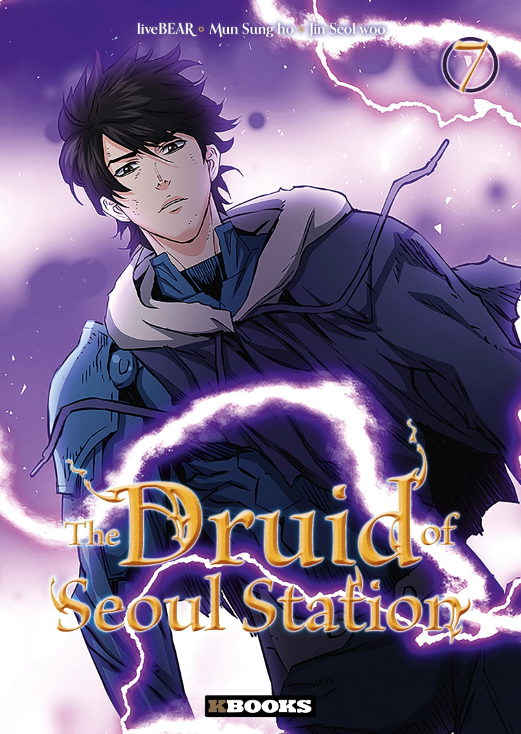 The Druid of Seoul Station T07 - Mun Sung ho, Jin Seol woo, liveBEAR liveBEAR, liveBEAR  - KBOOKS