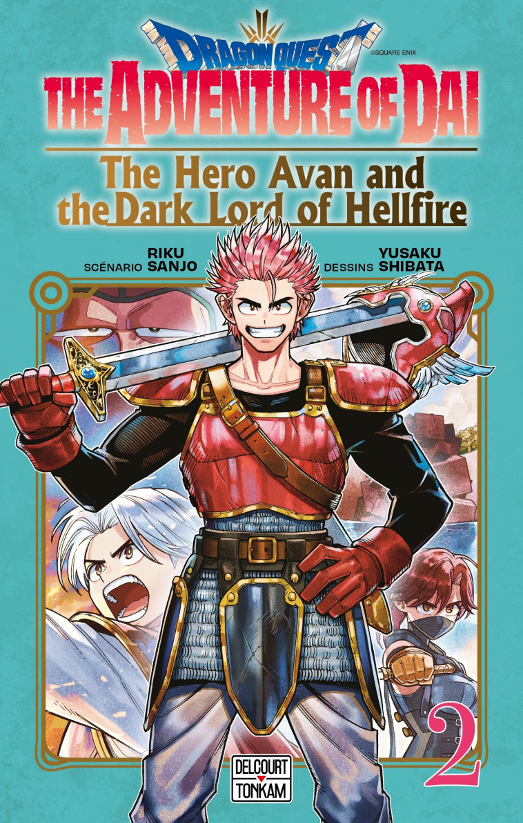 Dragon Quest - The Adventure of Daï - The Hero Avan and the Dark Lord of Hellfire T02 - SANJO Riku, Shibata Yûsaku - DELCOURT