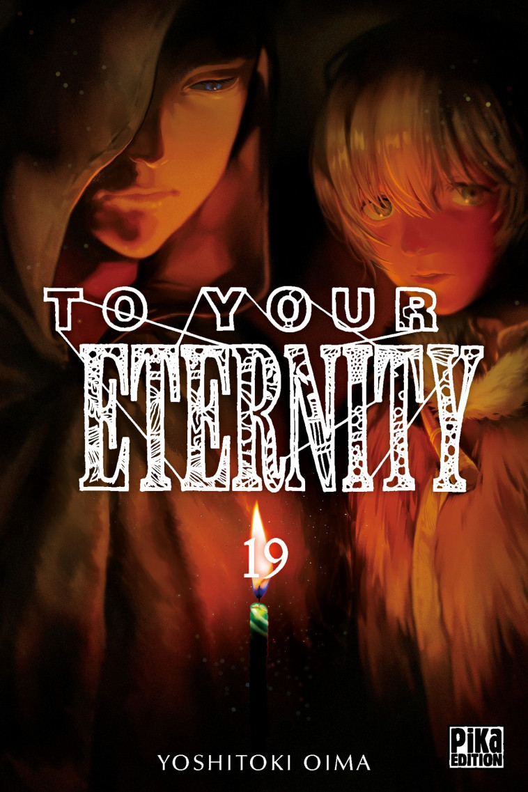 To Your Eternity T19 - Oima Yoshitoki - PIKA