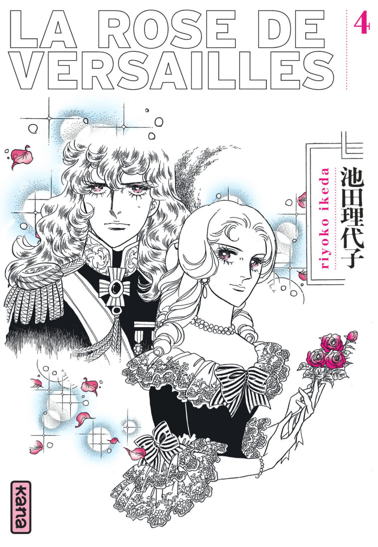 La Rose de Versailles (Lady Oscar) - Tome 4 - Riyoko Ikeda Riyoko Ikeda - KANA