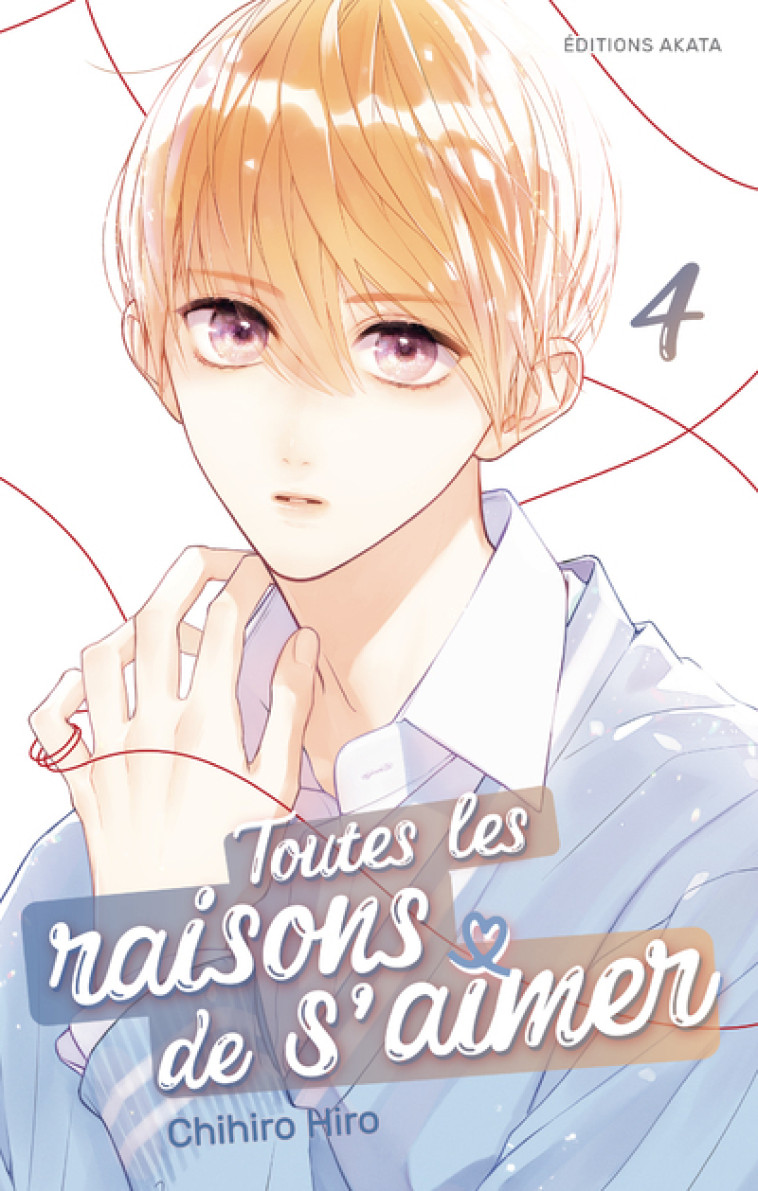 Toutes les raisons de s'aimer - Tome 4 - Hiro Chihiro, VAILLANT Mathilde - AKATA