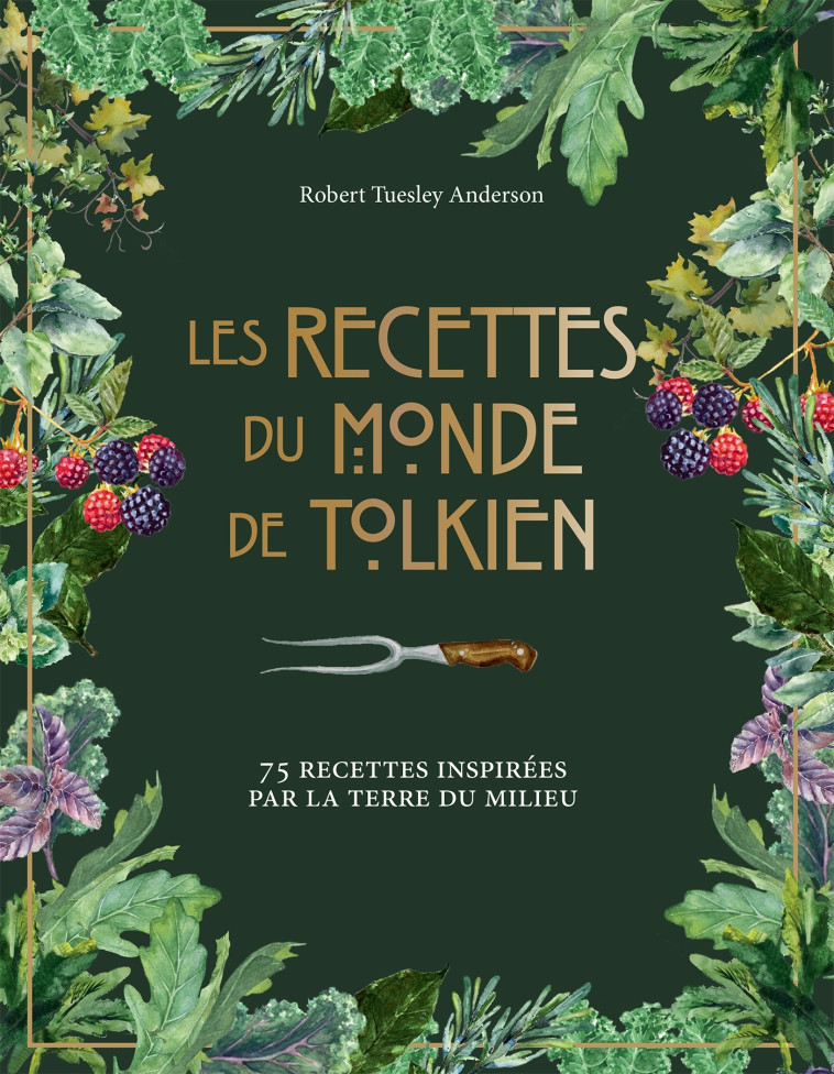 Les recettes du monde de Tolkien - Anderson Robert Tuesley - HACHETTE HEROES