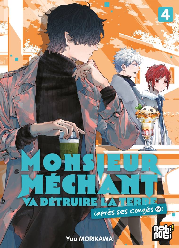 Monsieur Méchant va détruire la terre (après ses congés) T04 - Morikawa Yuu - NOBI NOBI