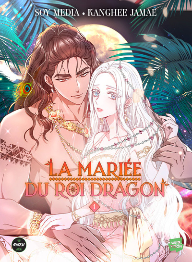 La Mariée du roi dragon - Tome 1 - Media Soy, Jamae Kanghee - SIKKU WEBTOON