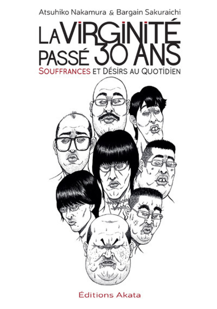 La virginité passé 30 ans - Souffrances et désirs - Sakuraichi Bargain, Sakurai Toshifumi, Nakamura Atsuhiko - AKATA