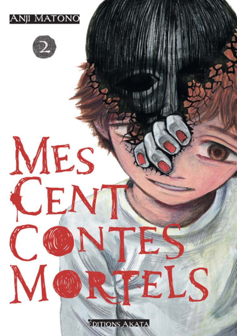 Mes cent contes mortels - Tome 2 - Matono Anji, Voisin Constant - AKATA