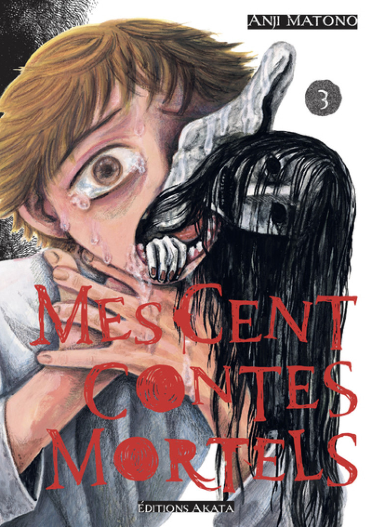 Mes cent contes mortels - Tome 3 - Matono Anji, Voisin Constant - AKATA