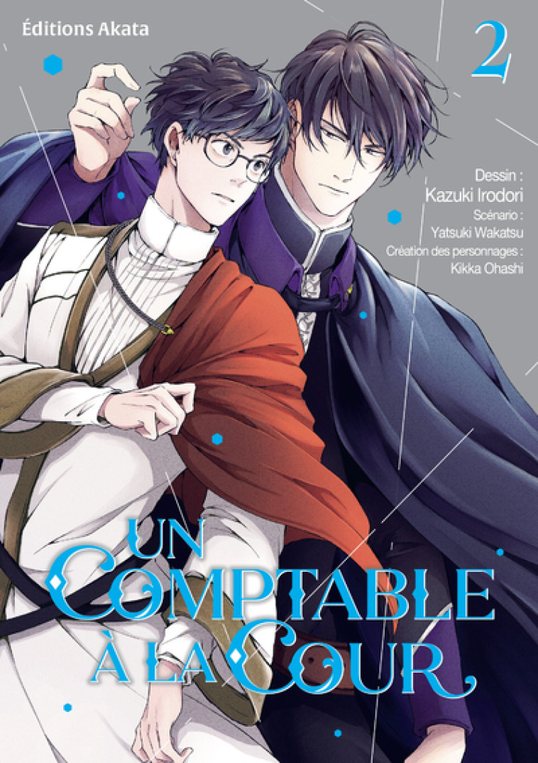 Un comptable à la cour - Tome 2 - Yatsuki Wakatsu, Irodori Kazuki, Oohashi Kikka, Pollet David, Ohashi Kikka - AKATA