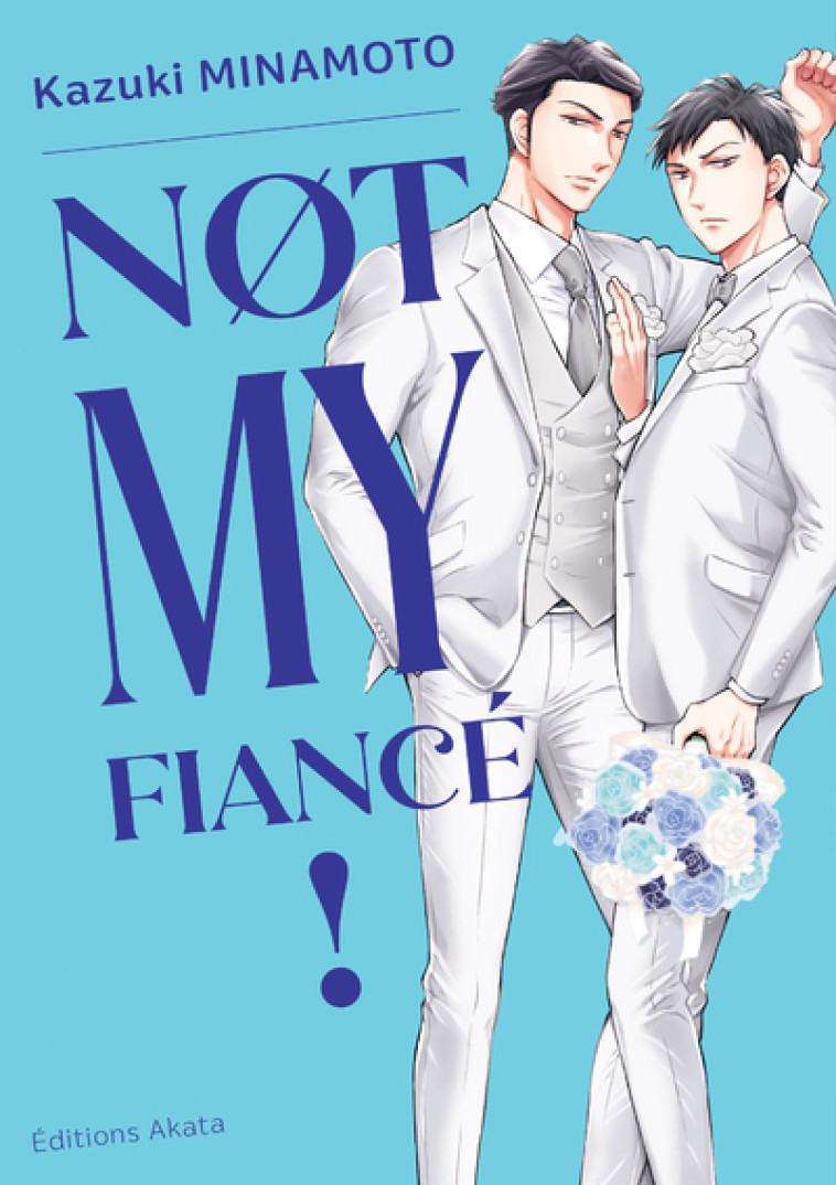 Not My Fiancé ! - (VF) - Anonyme Anonyme, ANONYME  , Minamoto Kazuki, Paviot Morgane - AKATA