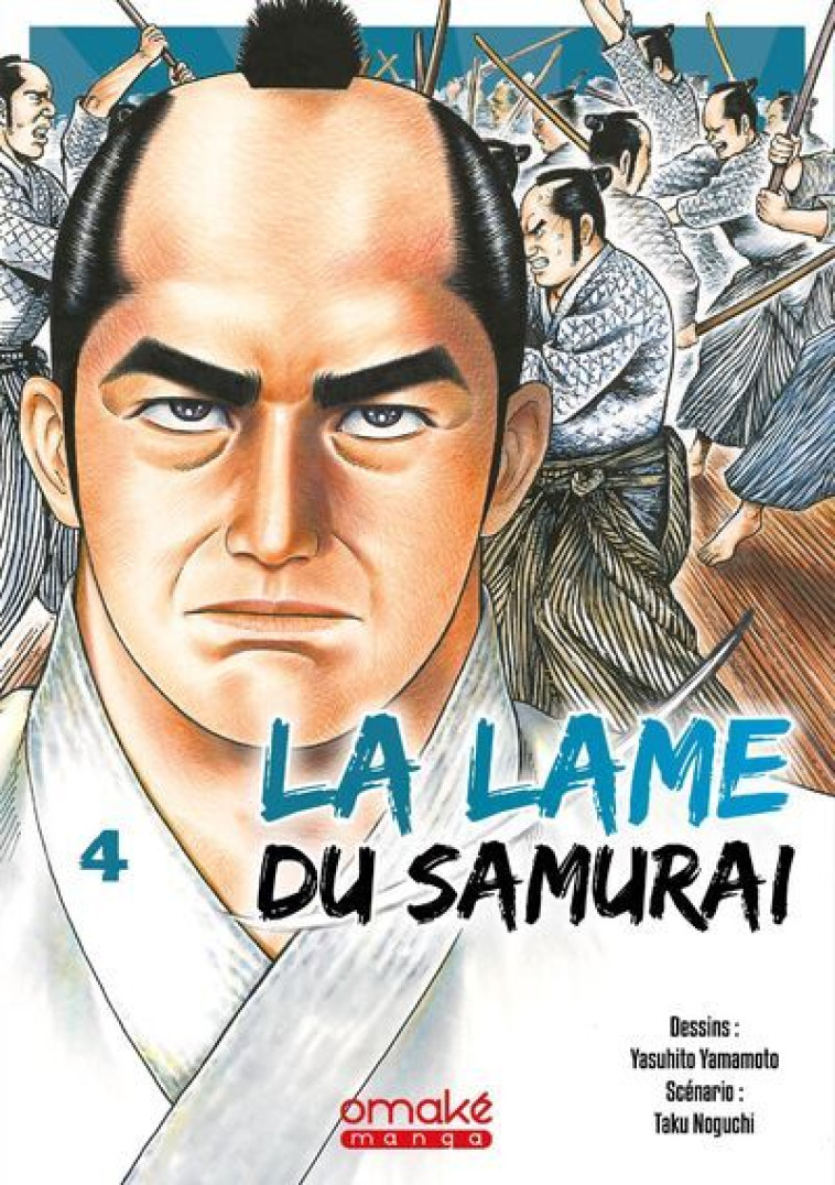 La Lame du Samurai - Tome 4 (VF) - Yamamoto Yasuhito, Noguchi Taku - OMAKE BOOKS