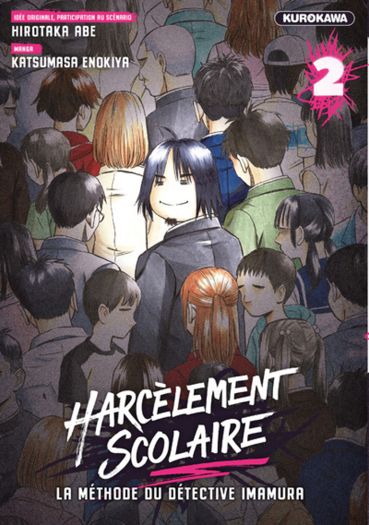 Harcèlement scolaire - La méthode du Détective Imamura - tome 2 - Abe Hirokata, Enokiya Katsumasa, Lamodière Fédoua - KUROKAWA