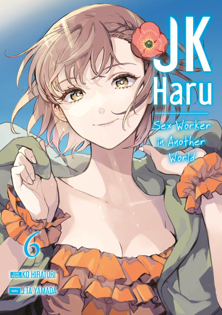 JK Haru: Sex Worker in Another World - Tome 6 - Hiratori Ko - MEIAN