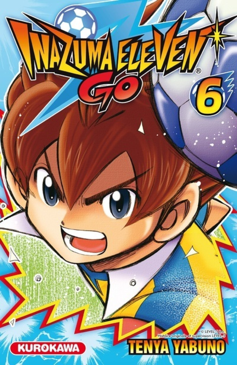 Inazuma Eleven Go - tome 6 - Ten'ya Yabuno - KUROKAWA