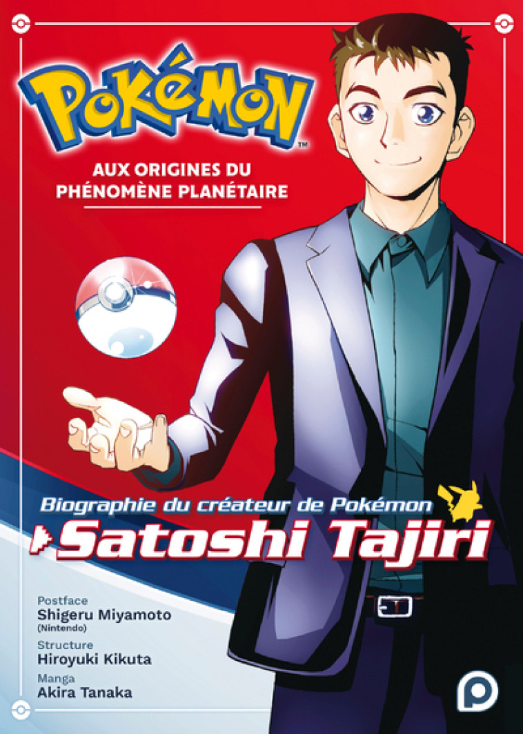 Pokémon - Aux origines du phénomène planétaire - Biographie du créateur de Pokémon, Satoshi Tajiri - Akira Tanaka - KUROKAWA