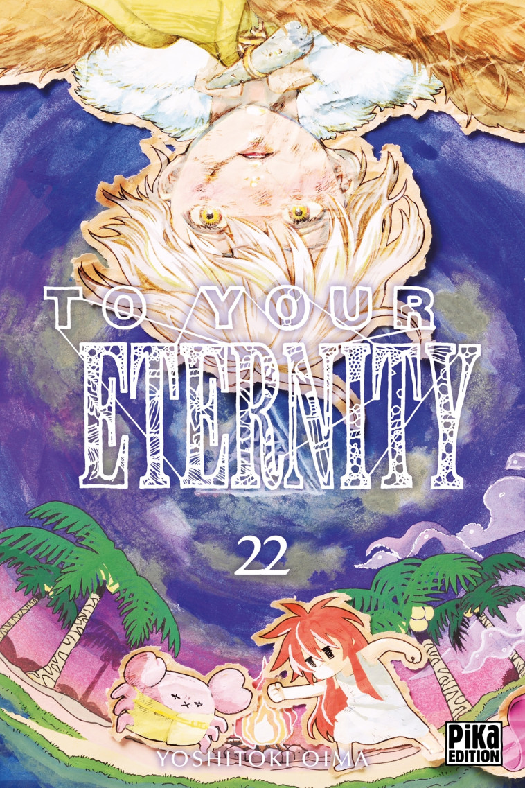 To Your Eternity T22 - Yoshitoki Oima - PIKA