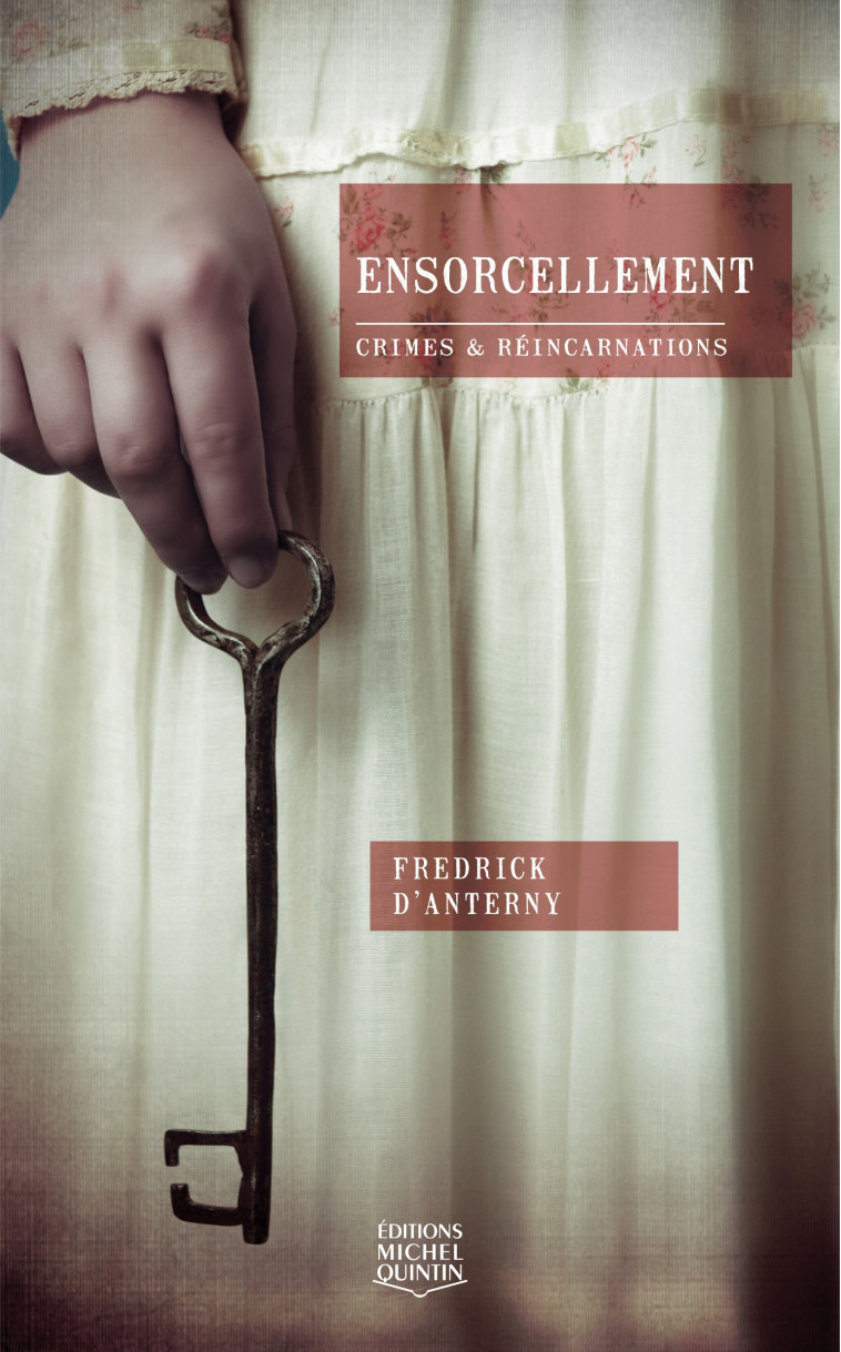 Ensorcellement - Fredrick D'Anterny - MICHEL QUINTIN