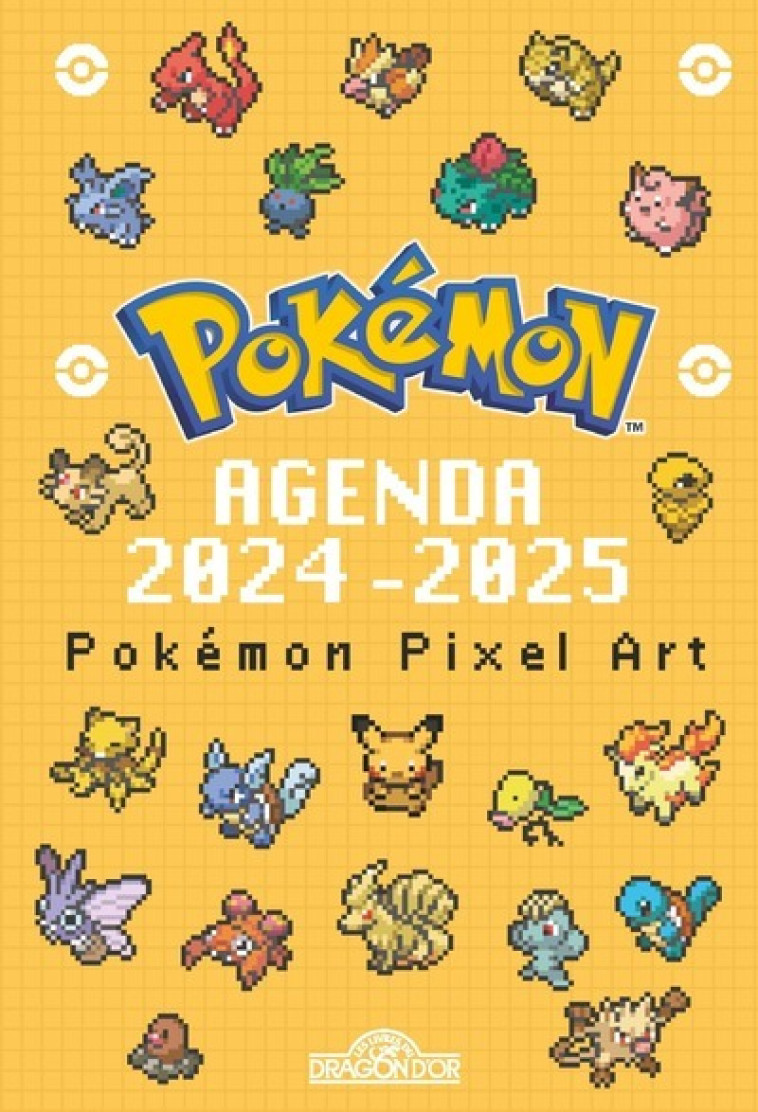 Pokémon - Agenda 2024-2025 - Pixels -  The Pokémon Company - DRAGON D OR