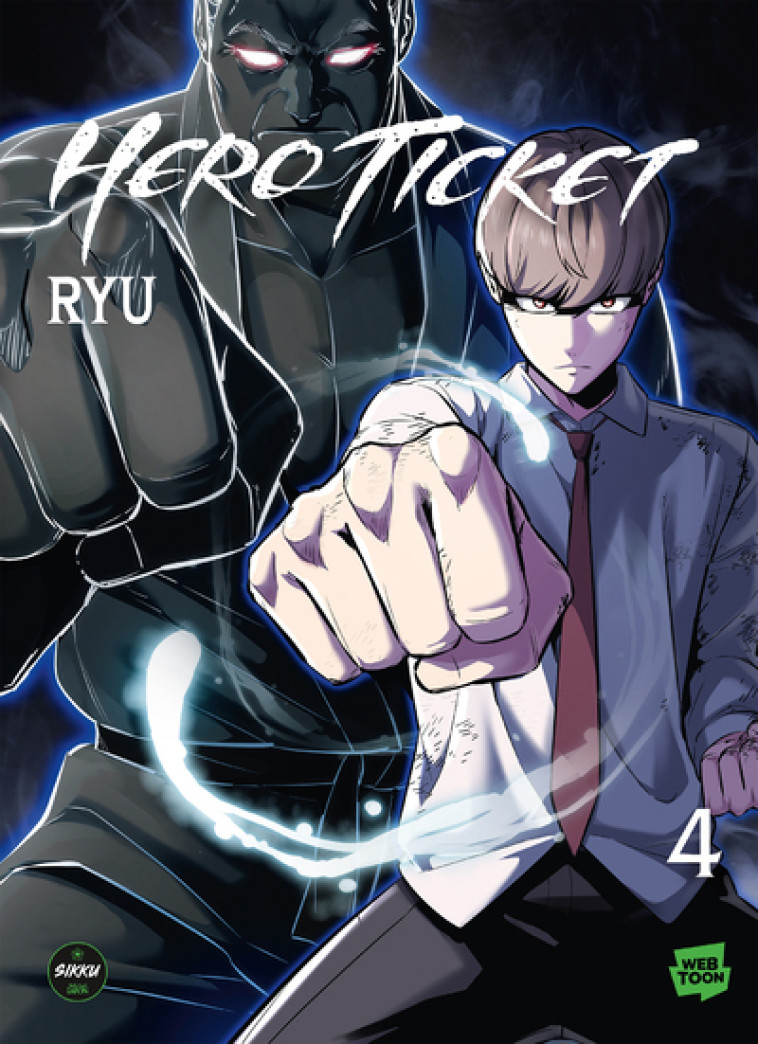 Hero Ticket - Tome 4 -  Ryu - SIKKU WEBTOON