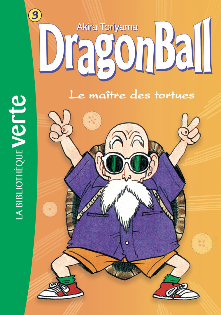 Dragon Ball 03 NED 2018 - Le Maître des tortues - Akira Toriyama - HACHETTE JEUN.