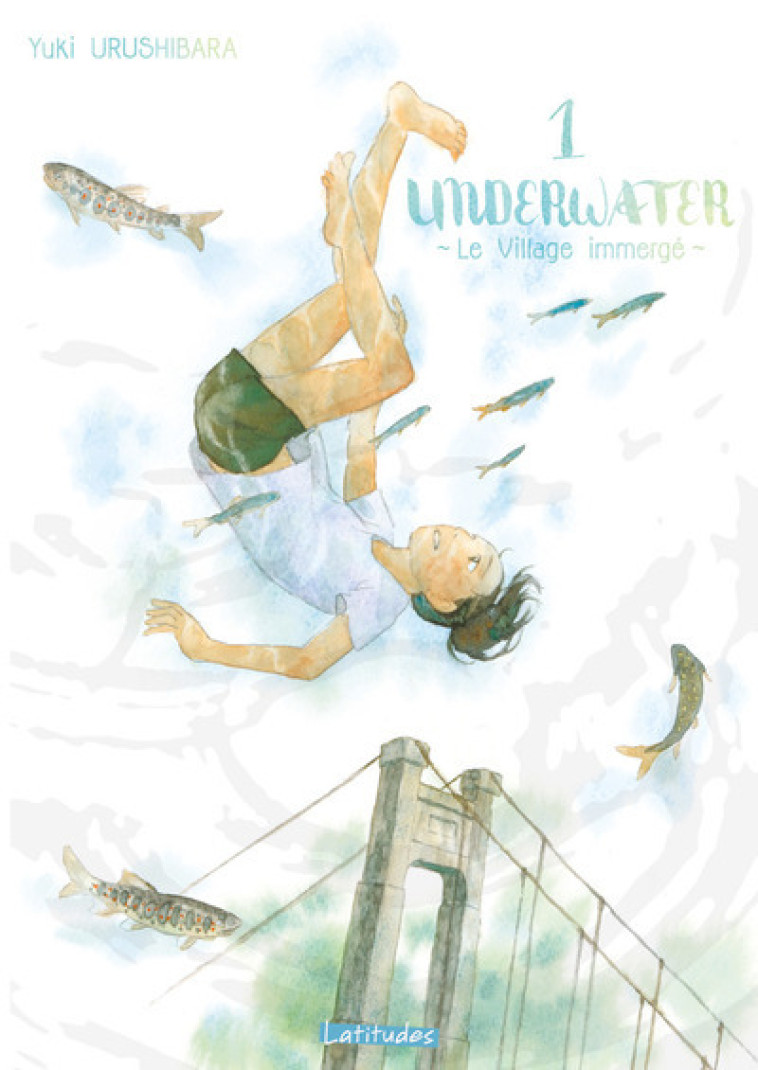 Underwater - Le Village immergé T01 - Yuki Urushibara - KI-OON