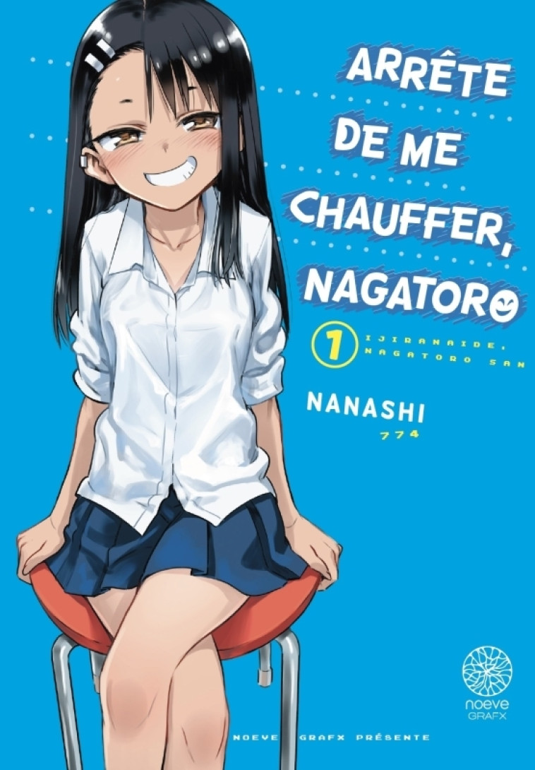 Arrête de me chauffer, Nagatoro T01 -  NANASHI - NOEVE GRAFX