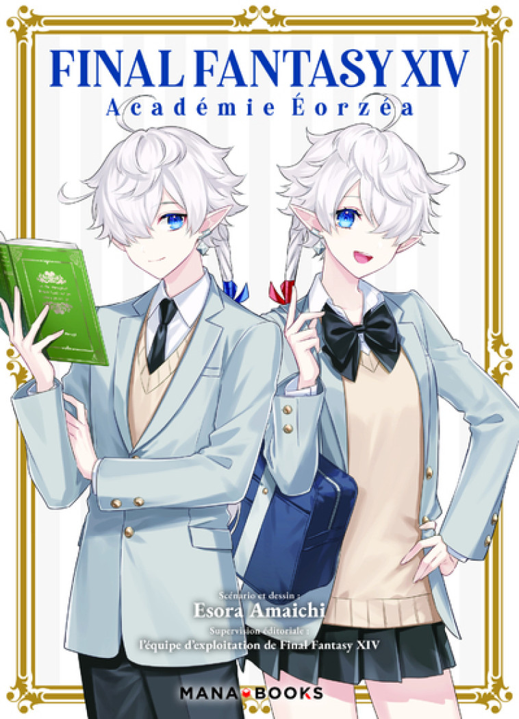 Final Fantasy XIV : Académie Eorzéa - Esora Amaichi - MANA BOOKS