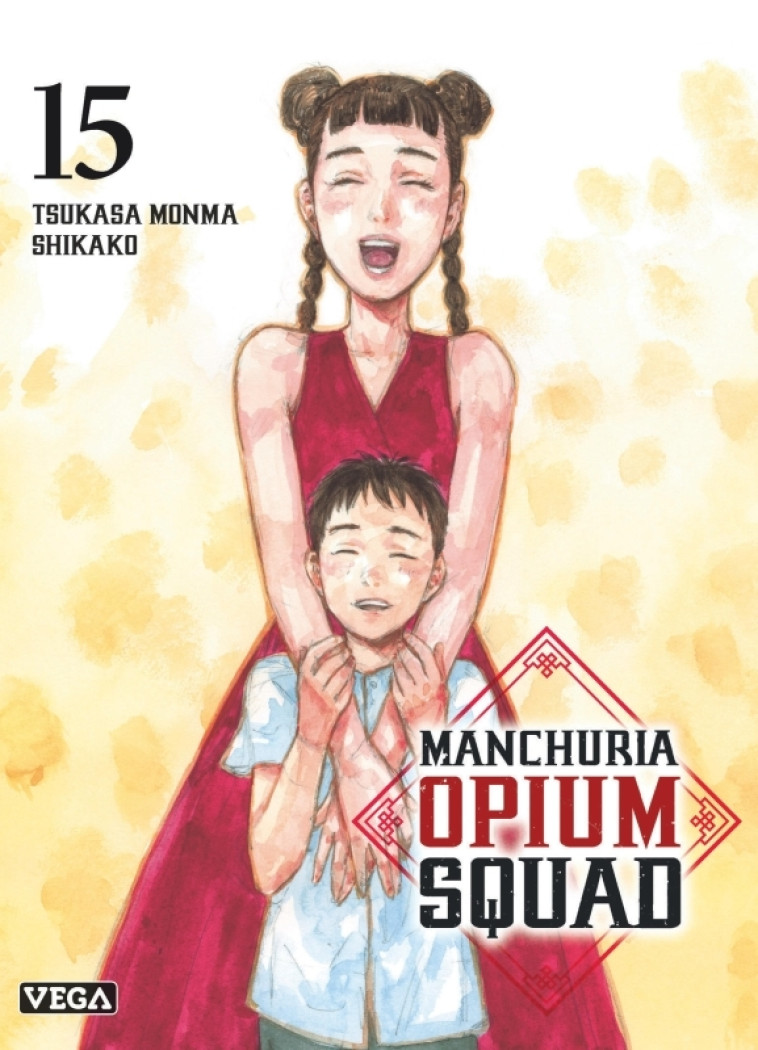 Manchuria Opium Squad - Tome 15 -  MONMA Tsukasa - VEGA DUPUIS