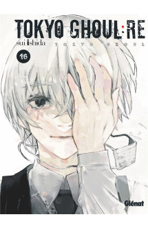 Tokyo ghoul re - tome 16