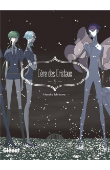 L'ère des cristaux - tome 09