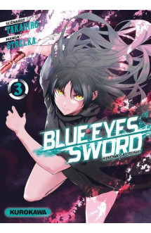 Blue eyes sword - tome 03