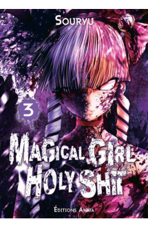 Magical girl holy shit - tome 3