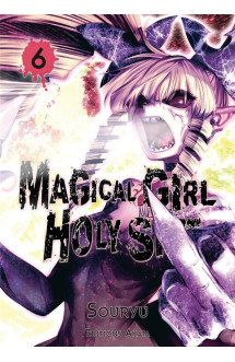 Magical girl holy shit - tome 6