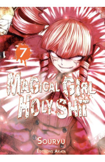 Magical girl holy shit - tome 7