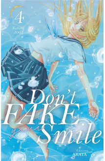 Don't fake your smile - tome 4