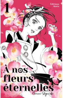 A nos fleurs éternelles - tome 1