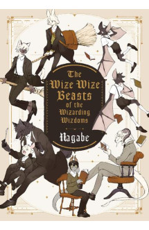 The wize wize beasts of the wizarding wisdoms