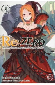 Re:zero - re:vivre dans un autre monde à partir de zéro - tome 4