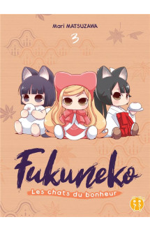 Fukuneko, les chats du bonheur t03