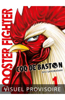 Rooster fighter - coq de baston, t1 : rooster fighter - coq de baston t01