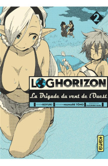 Log horizon la brigade du vent de l'ouest - tome 2