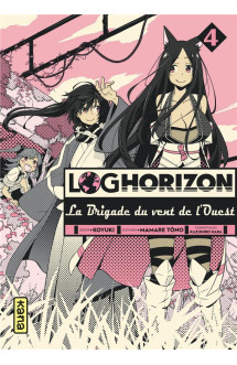 Log horizon la brigade du vent de l'ouest - tome 4