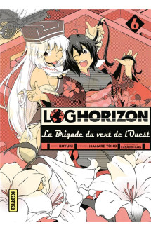 Log horizon la brigade du vent de l'ouest - tome 6