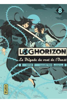 Log horizon la brigade du vent de l'ouest - tome 8