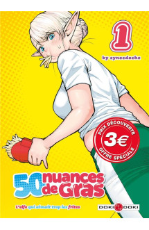 50 nuances de gras - l'elfe qui aimait trop les frites - vol. 01 - prix découverte