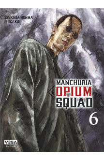 Manchuria opium squad - tome 6