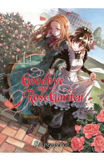 Goodbye my rose garden t01