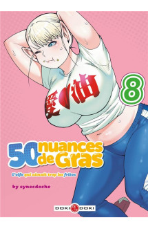 50 nuances de gras - l'elfe qui aimait trop les frites - vol. 08