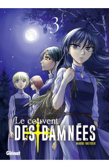 Le couvent des damnées - tome 03